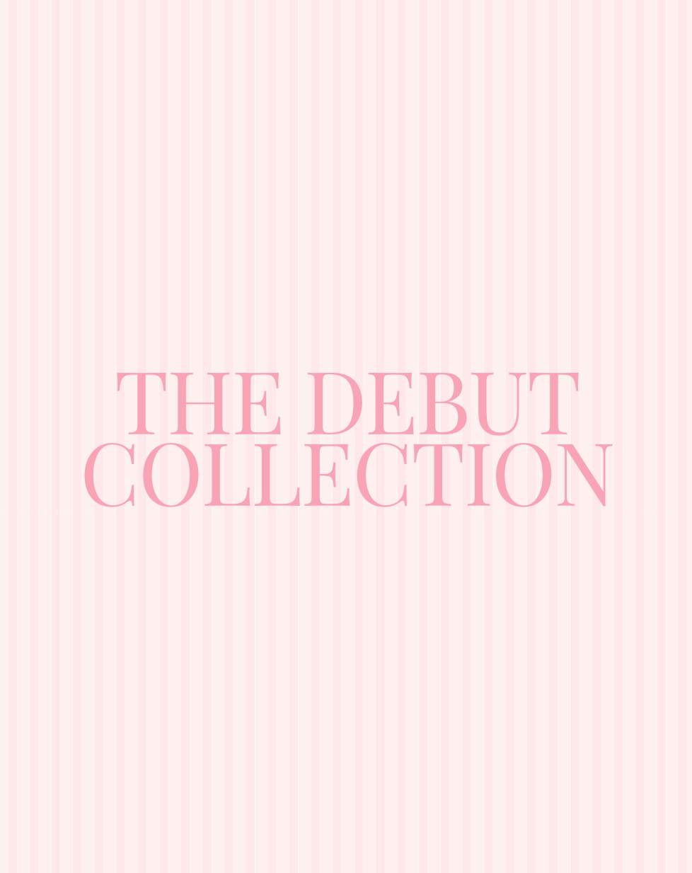 THE DEBUT COLLECTION